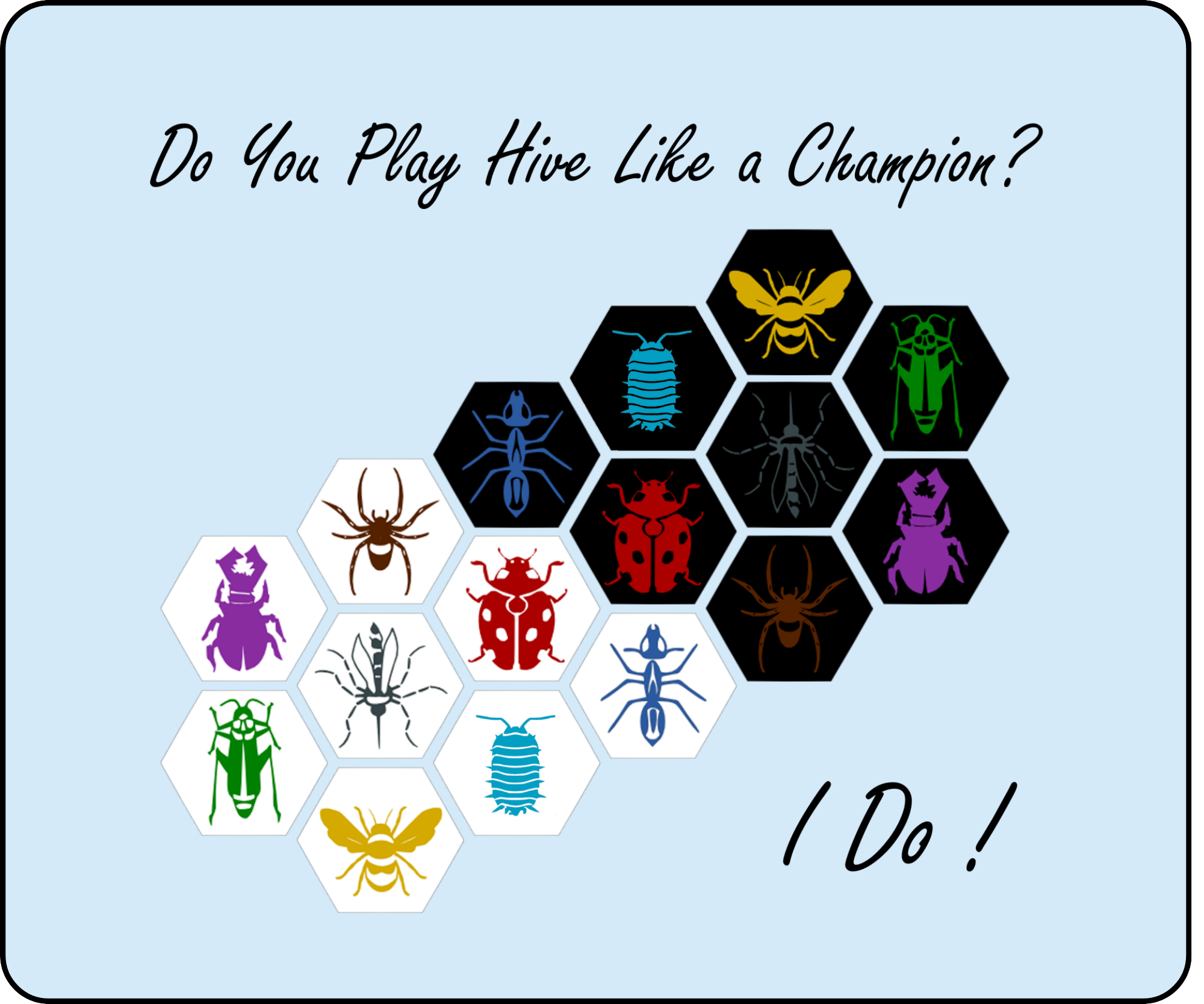 Do You Play Hive Like a Champion? I Do! - mouse pad